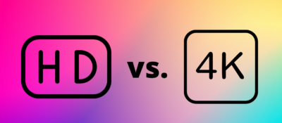 HD vs 4K: Picking the Right Resolution for Your Videos